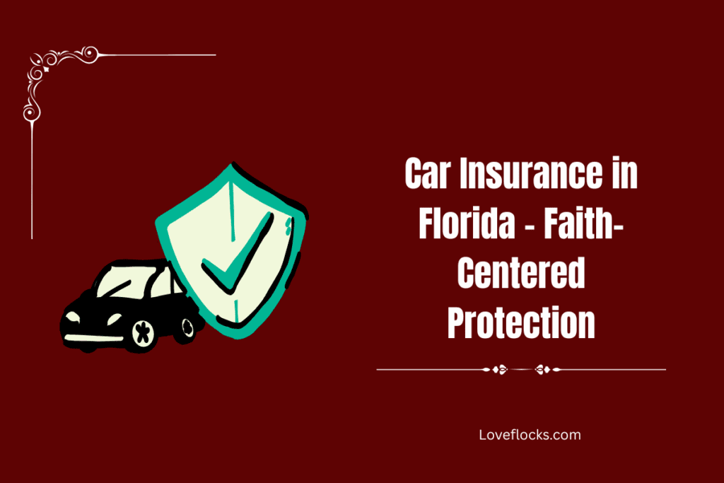 Car Insurance in Florida – Faith-Centered Protection