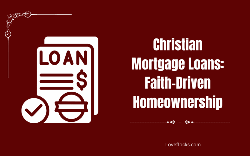 Christian Mortgage Loans: Faith-Driven Homeownership