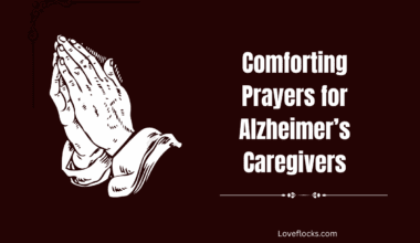 Comforting Prayers for Alzheimer’s Caregivers