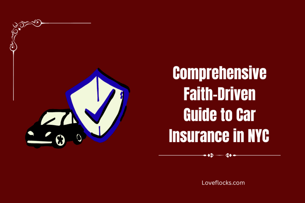 Comprehensive Faith-Driven Guide to Car Insurance in NYC 