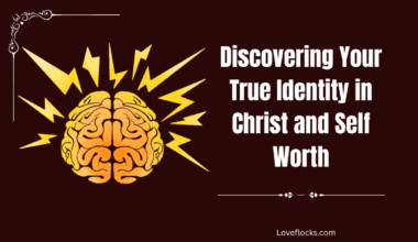 Discovering Your True Identity in Christ and Self-Worth