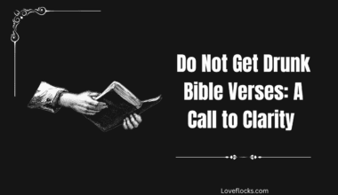 Do Not Get Drunk Bible Verses: A Call to Clarity