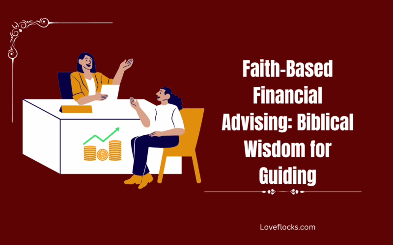 Faith-Based Financial Advising: Biblical Wisdom for Guiding