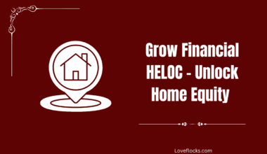 Grow Financial HELOC – Unlock Home Equity