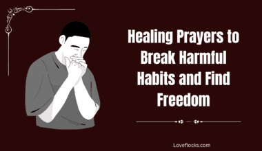 Healing Prayers to Break Harmful Habits and Find Freedom