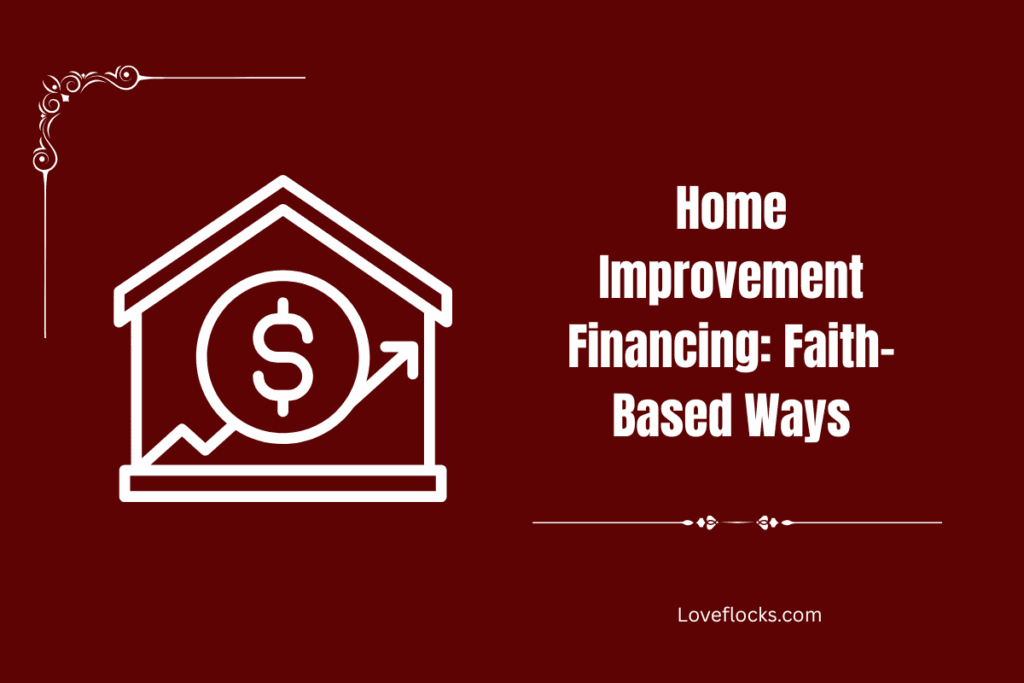 Home Improvement Financing: Faith-Based Ways