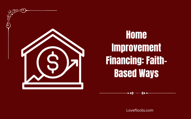 Home Improvement Financing: Faith-Based Ways