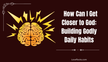 How Can I Get Closer to God: Building Godly Habits