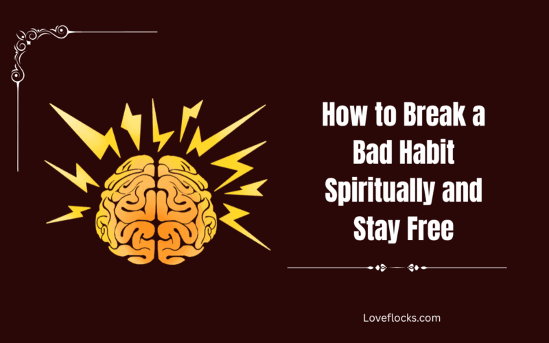 How to Break a Bad Habit Spiritually and Stay Free