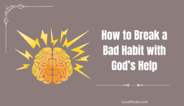 How to Break a Bad Habit with God’s Help