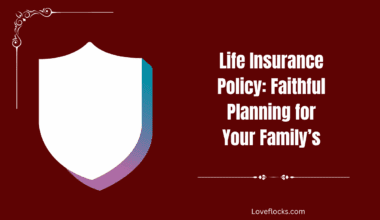 Life Insurance Policy: Faithful Planning for Protection