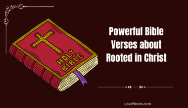 Powerful Bible Verses about Rooted in Christ
