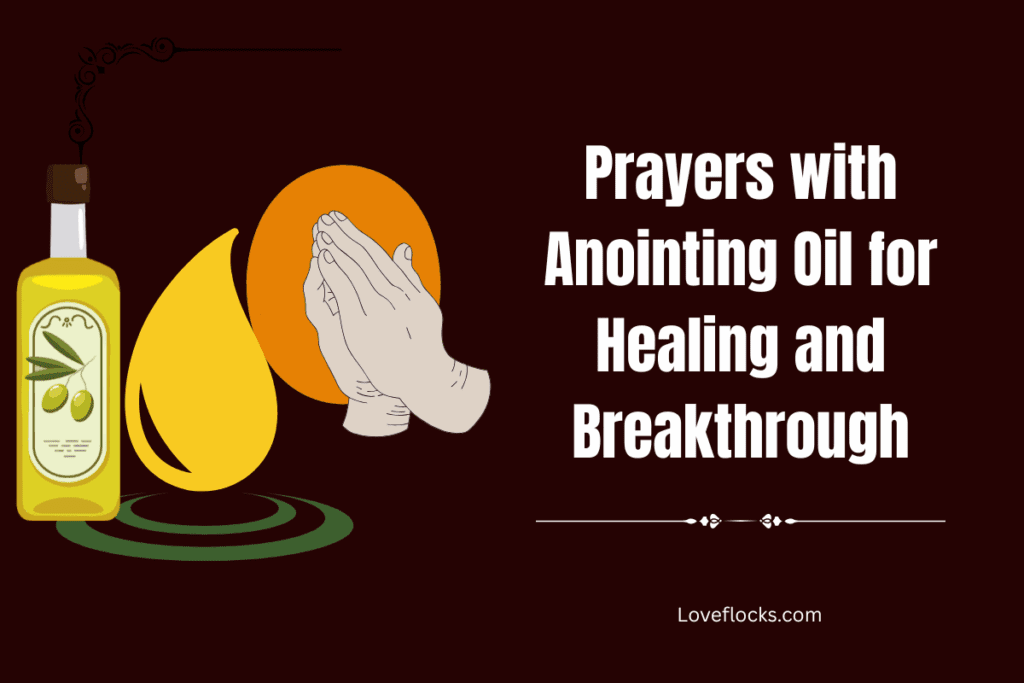 Prayers with Anointing Oil for Healing and Breakthrough