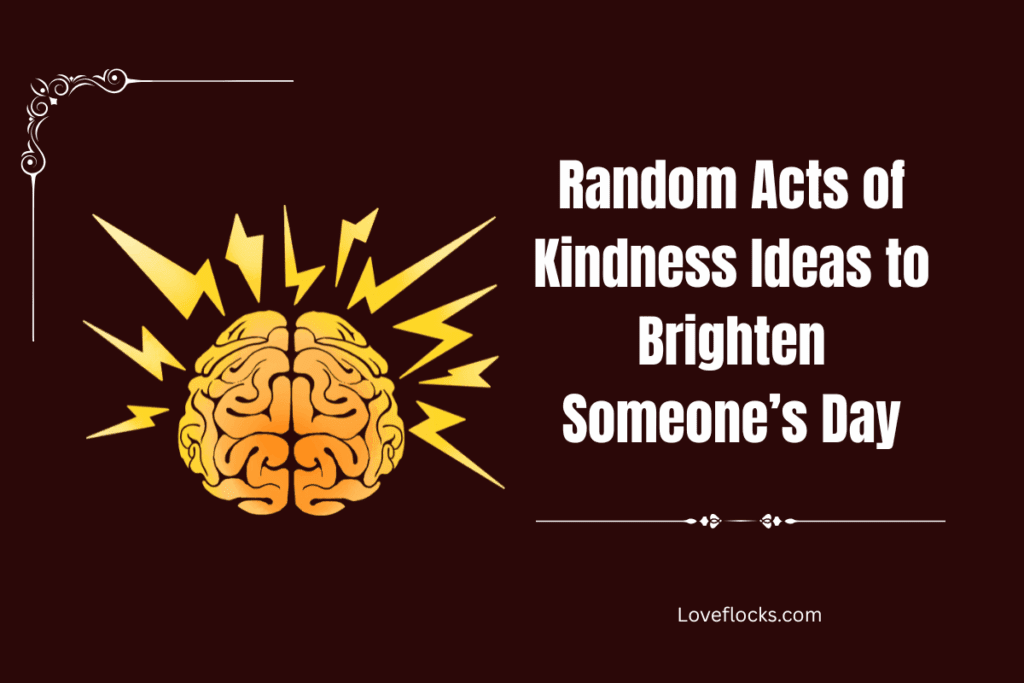 Random Acts of Kindness Ideas to Brighten Someone’s Day