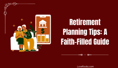 Retirement Planning Tips: A Faith-Filled Guide