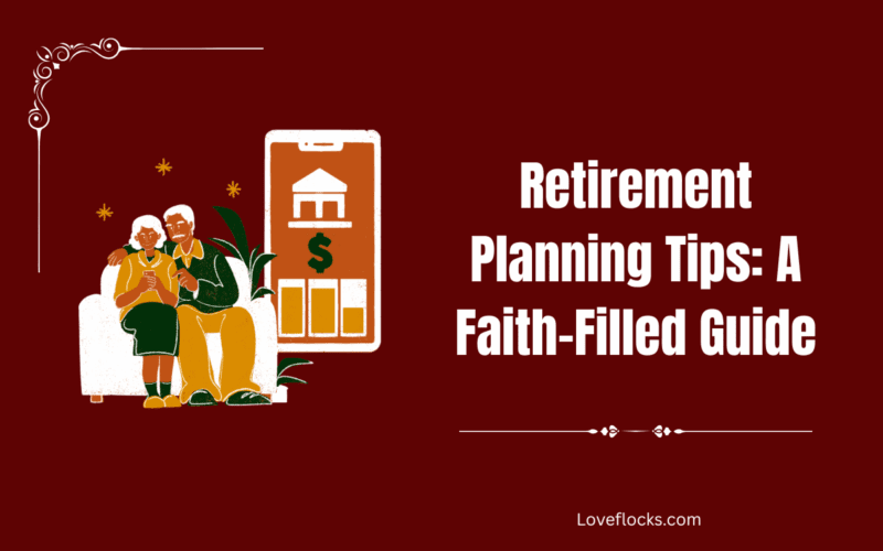 Retirement Planning Tips: A Faith-Filled Guide