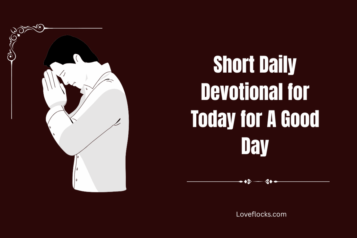 Short Daily Devotional For Today For A Good Day