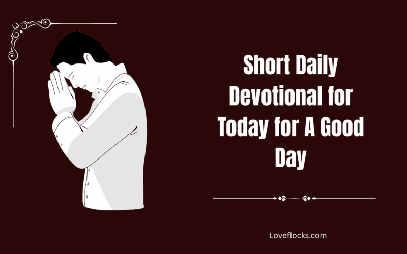 Short Daily Devotional for Today for A Good Day