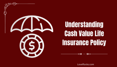 Understanding Cash Value Life Insurance Policy