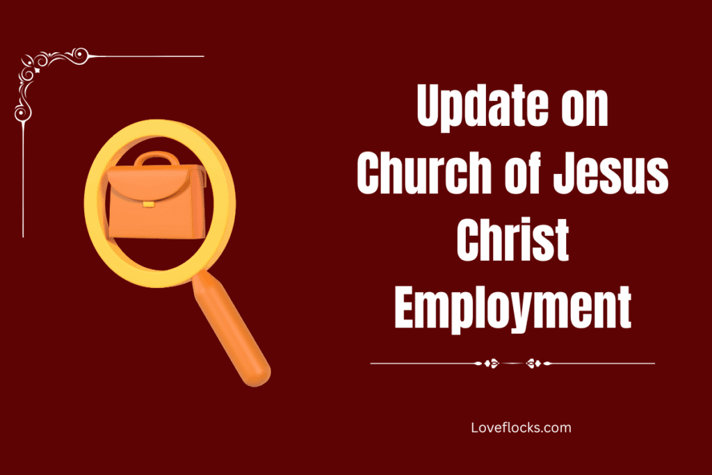 Update on Church of Jesus Christ Employment