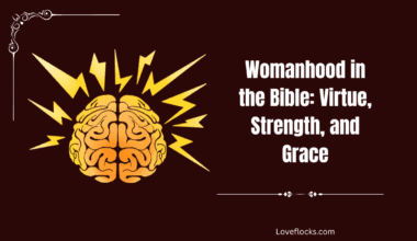 Womanhood in the Bible: Virtue, Strength, and Grace