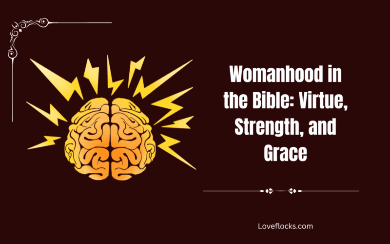 Womanhood in the Bible: Virtue, Strength, and Grace