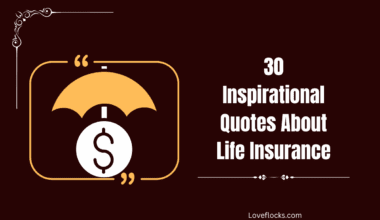 30 Inspirational Quotes About Life Insurance