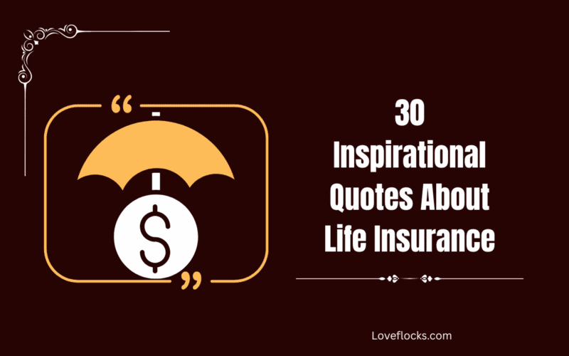 30 Inspirational Quotes About Life Insurance