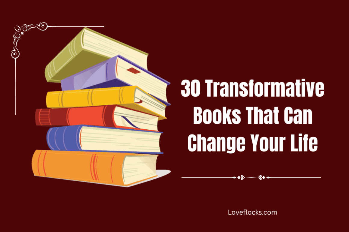 30 Transformative Books That Can Change Your Life