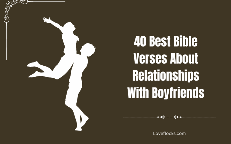 40 Best Bible Verses About Relationships With Boyfriends