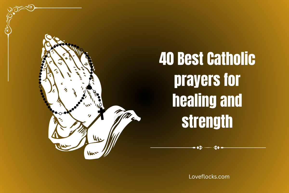 40 Best Catholic Prayers For Healing And Strength - LoveFlocks