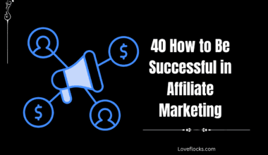 40 How to Be Successful in Affiliate Marketing