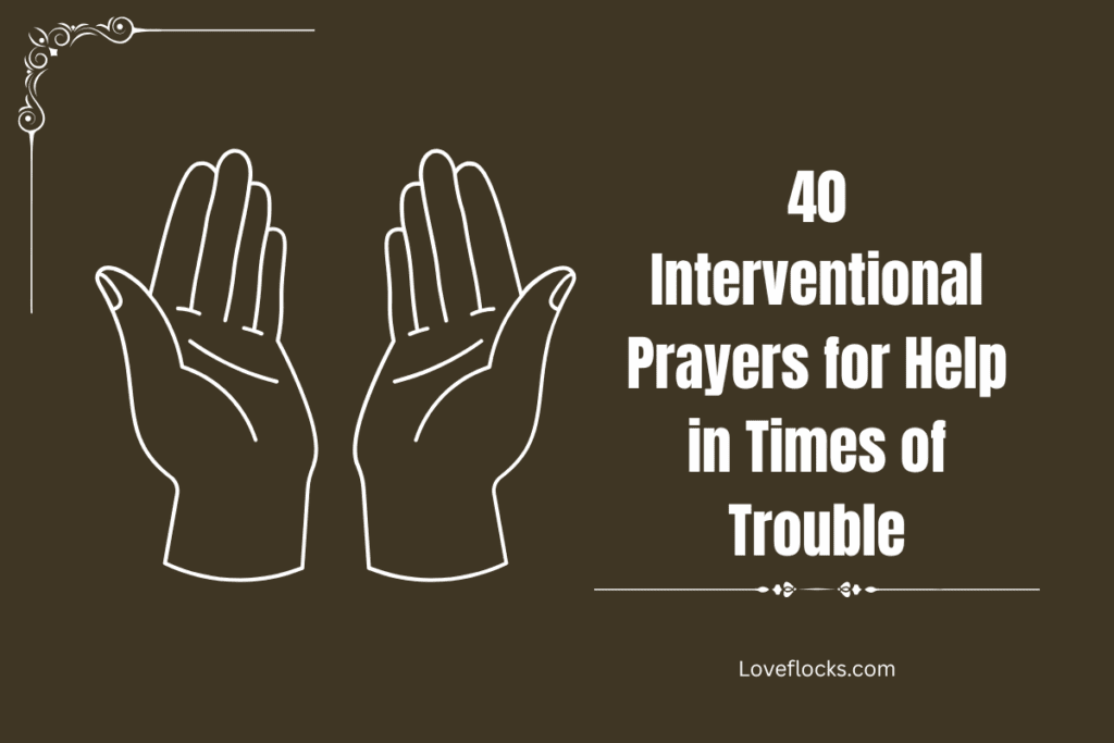 40 Interventional Prayers for Help in Times of Trouble