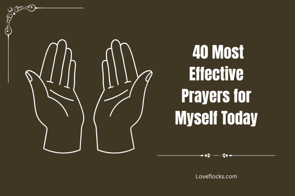  40 Most Effective Prayers for Myself Today