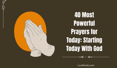 40 Most Powerful Prayers for Today: Starting Today With God