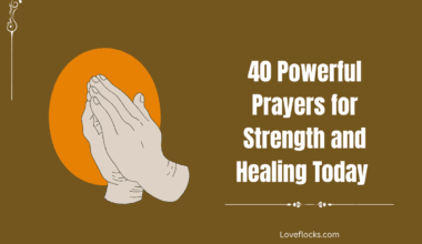 40 Powerful Prayers for Strength and Healing Today