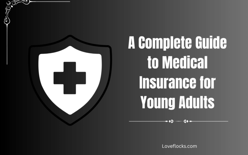 A Complete Guide to Medical Insurance for Young Adults