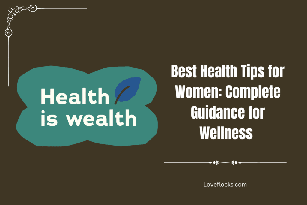 Best Health Tips for Women: Complete Guidance for Wellness 