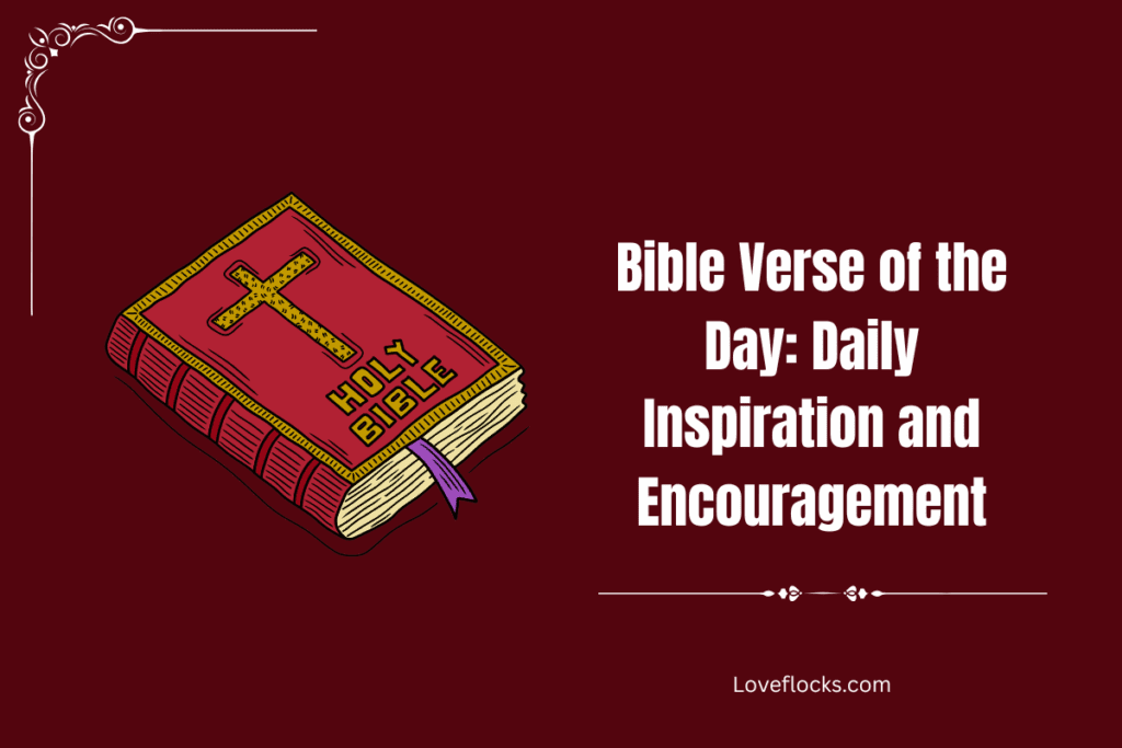 Bible Verse of the Day: Daily Inspiration and Encouragement