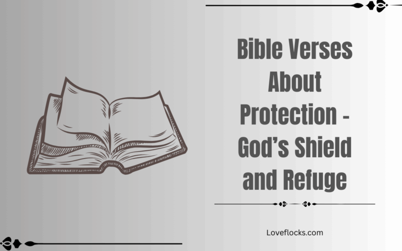 Bible Verses About Protection – God’s Shield and Refuge