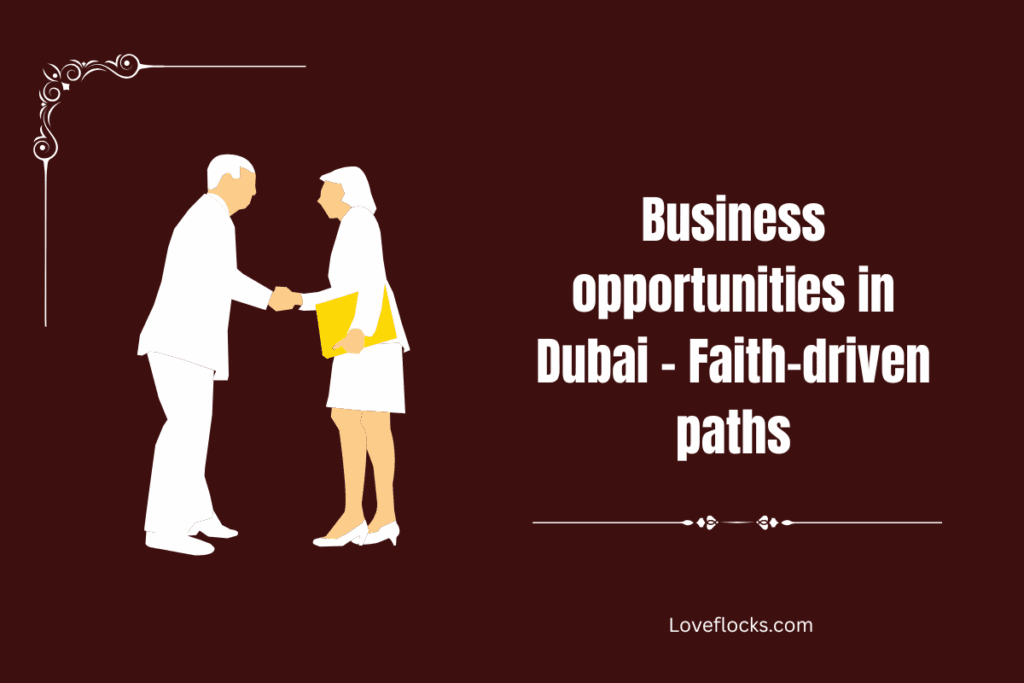 Business opportunities in Dubai – Faith-driven paths