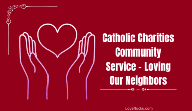 Catholic Charities Community Service - Loving Our Neighbors