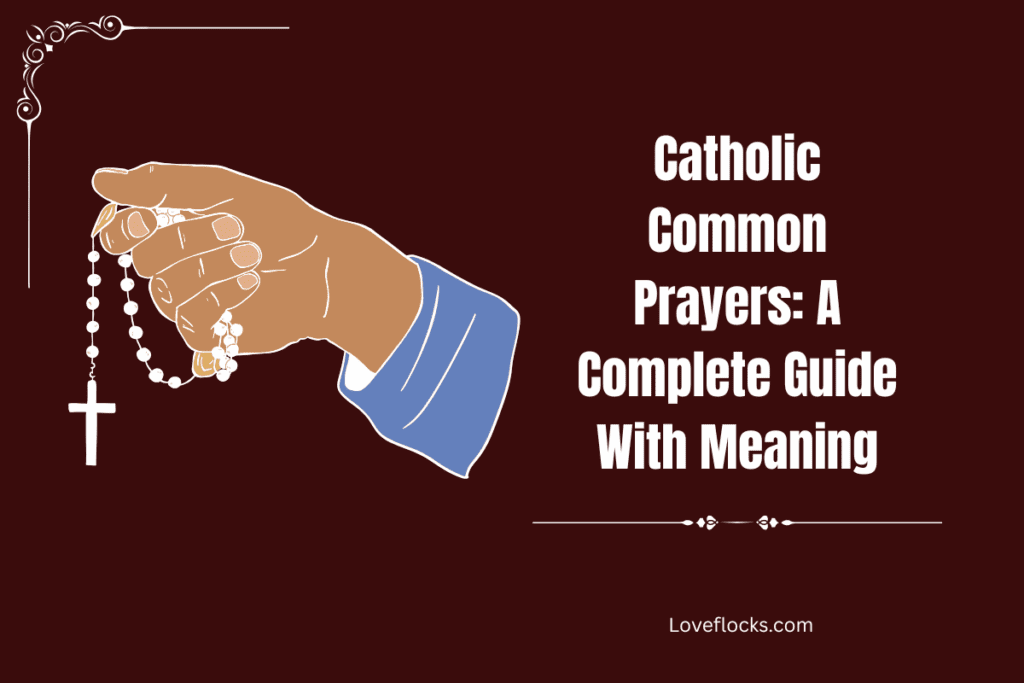 Catholic Common Prayers: A Complete Guide With Meaning
