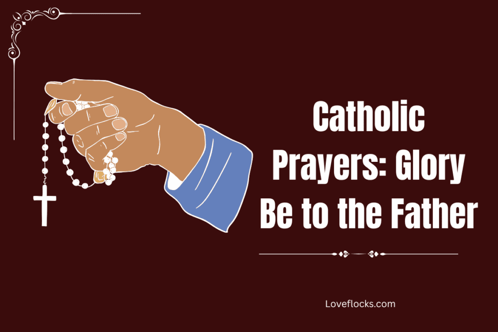 Catholic Prayers: Glory Be to the Father
