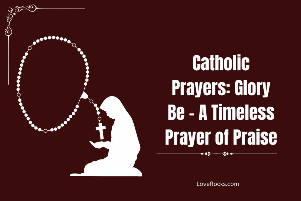 Catholic Prayers: Glory Be – A Timeless Prayer of Praise