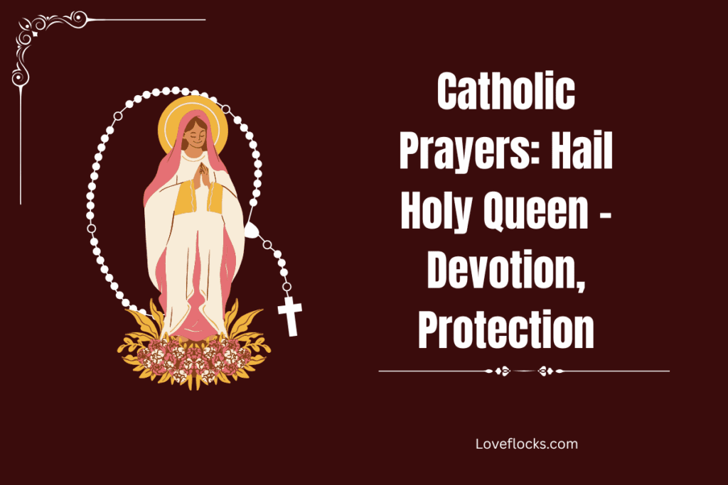 Catholic Prayers: Hail Holy Queen – Devotion, Protection