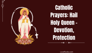Catholic Prayers: Hail Holy Queen – Devotion, Protection