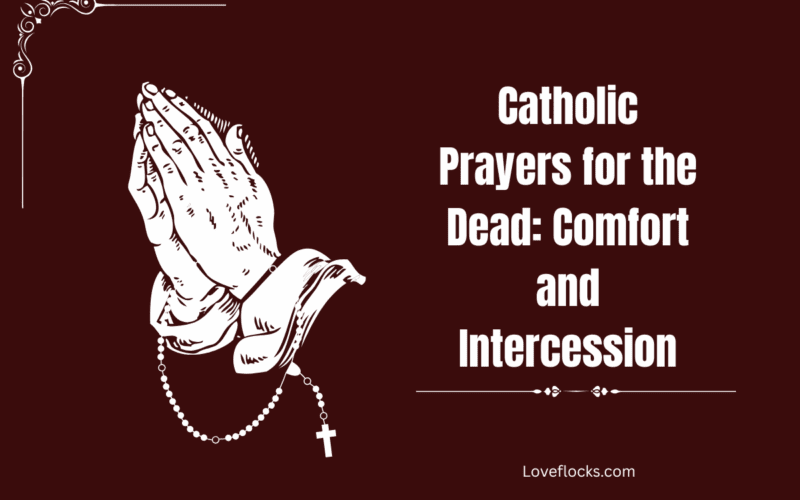 Catholic Prayers for the Dead: Comfort and Intercession