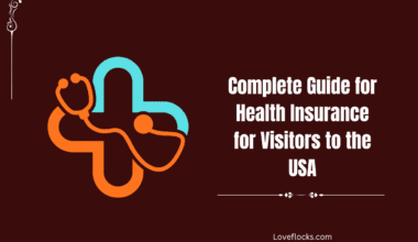 Complete Guide for Health Insurance for Visitors to the USA