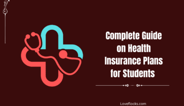 Complete Guide on Health Insurance Plans for Students